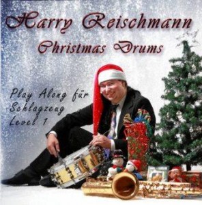 Harry-Reischmann-Christmas-Drums-Play Along für Schlagzeug