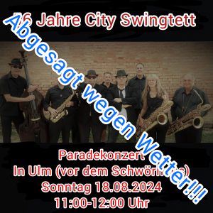 City Swingtett Paradekonzert 2024 Abgesagt