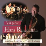 70 Jahre Hans Reischmann - mein Leben, meine Musik