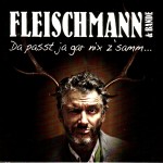Fleischmann & Band - Da passt ja gar nix z'samm...